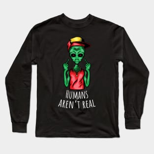 Humans Aren't Real Long Sleeve T-Shirt